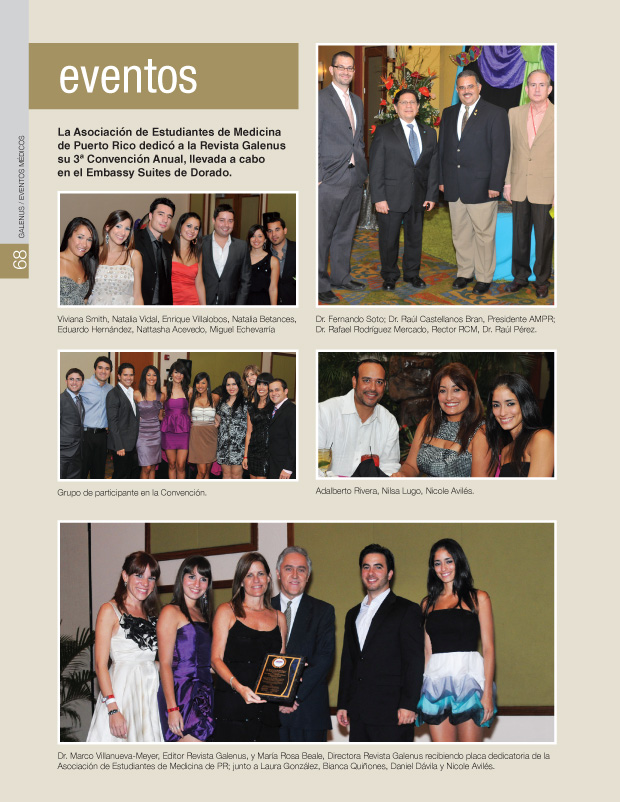 La Asociación de Estudiantes de Medicina de Puerto Rico dedicó a la Revista Galenus su 3ª Convención Anual, llevada a cabo en el Embassy Suites de Dorado. 