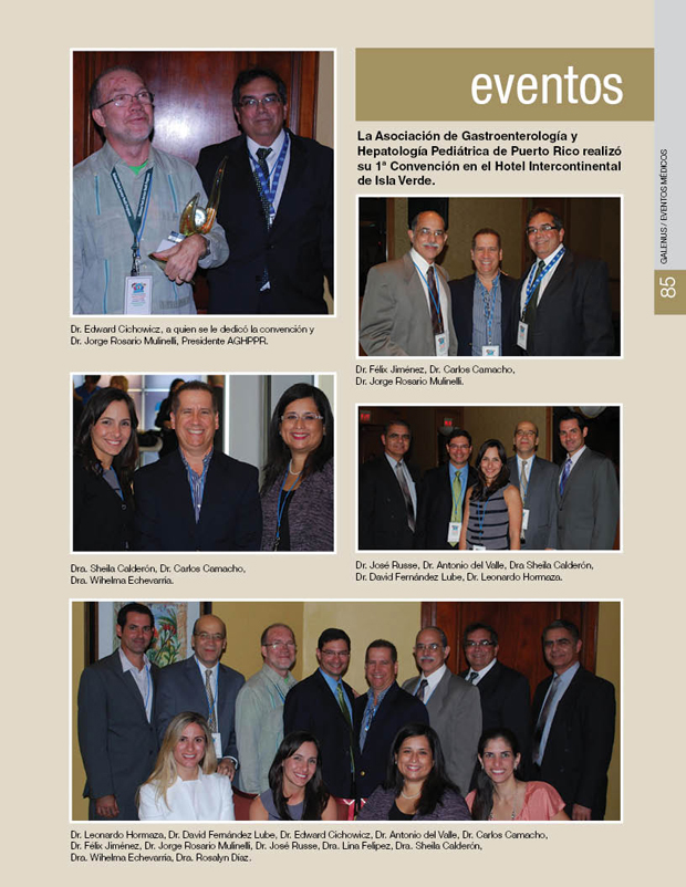 La Asociación de Gastroenterología y Hepatología Pediátrica de Puerto Rico realizó su 1ª Convención en el Hotel Intercontinental de Isla Verde. 