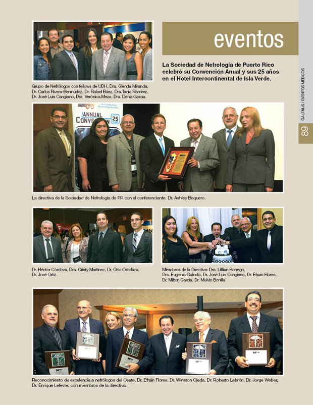 La Sociedad de Nefrología de Puerto Rico celebró su Convención Anual y sus 25 años en el Hotel Intercontinental de Isla Verde. 