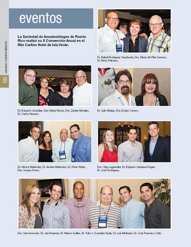 La Sociedad de Anestesiólogos de Puerto  Rico realizó su X Convención Anual en el  Ritz Carlton Hotel de Isla Verde. 