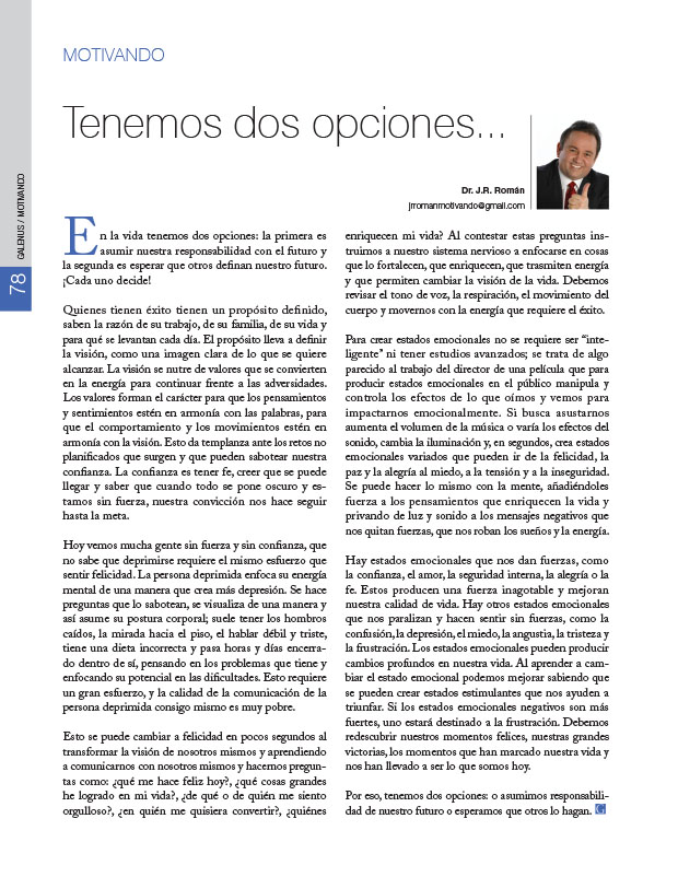 Motivando: Tenemos dos opciones… 